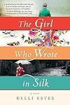 The Girl Who Wrote in Silk: A Novel
