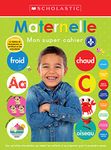 Mon super cahier : Maternelle