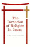 The Invention of Religion in Japan (Emersion: Emergent Village resources for communities of faith)