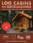 Log Cabins and Outbuildings: A Guid