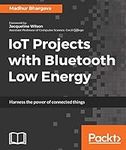 IoT Projects with Bluetooth Low Ene