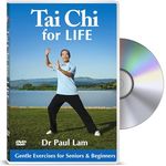 Tai Chi for Life: Gentle Exercises for Seniors & Beginners to Improve Balance, Strength and Health with Dr Paul Lam