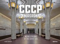 CCCP Underground: Metro Stations of the Soviet Era