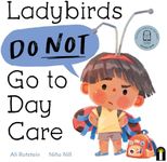 Ladybirds Do Not Go to Day Care