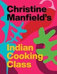 Christine Manfield's Indian Cooking