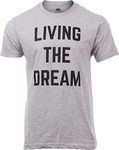 Living The Dream | Funny Saying Phrase Comment Joke Graphic T-Shirt for Men Women-(Adult,L)