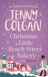 Christmas at Little Beach Street Bakery: The best feel good festive read this Christmas: From the bestselling author of feel-good festive fiction