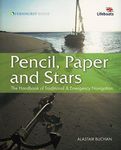 Pencil, Paper and Stars: The Handbook of Traditional & Emergency Navigation (Wiley Nautical)