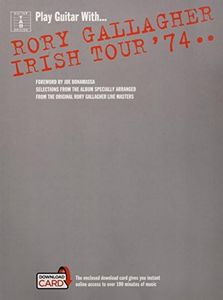 Play Guitar With... Rory Gallagher Irish Tour '74: Guitar Tab Edition