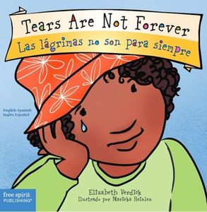 Tears Are Not Forever / Las lágrimas no son para siempre Board Book (Best Behavior®) (Spanish and English Edition)