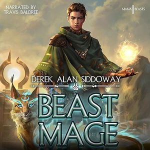 Beast Mage: Mana Beasts, Book 1