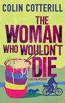 The Woman Who Wouldn't Die: A Dr Siri Murder Mystery (Dr Siri Paiboun Mystery Book 9)