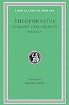 Theophrastus Enquiry into Plants, I
