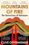 Mountains of Fire: The Secret Lives of Volcanoes