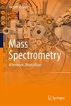 Mass Spectrometry: A Textbook