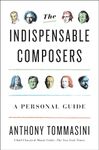 The Indispensable Composers: A Pers