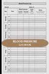 Blood Pressure Log Book: Personal Health Journal Notepad to Monitor, Track and Record BP & Heart Rate Readings at Home, 110 Pages, 6" x 9", | Healthcare Notebook Gift for Women Men Adults