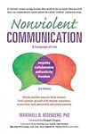 Nonviolent Communication: A Language of Life: Life-Changing Tools for Healthy Relationships