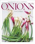 Onions Etcetera: The Essential Allium Cookbook