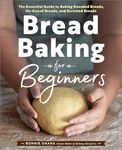 Bread Baking for Beginners: The Ess