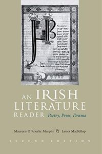 An Irish Literature Reader: Poetry, Prose, Drama, Second Edition (Irish Studies)