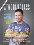 #WORLDCLASS Magazine | Entrepreneurship | Matthew David Hurtado