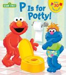 P is for Potty! (Sesame Street)