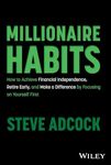 Millionaire Habits: How to Achieve 