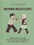 Menno-Nightcaps: Cocktails Inspired by that Odd Ethno-Religious Group You Keep Mistaking for the Amish, Quakers or Mormons