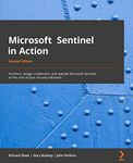 Microsoft Sentinel in Action - Second Edition: Architect, design, implement, and operate Microsoft Sentinel as the core of your security solutions