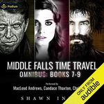 Middle Falls Time Travel Omnibus 3: Middle Falls Time Travel, Books 7-9