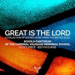 Great Is The Lord: A Collection Of Sacred Music From The British Isles