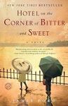 Hotel on the Corner of Bitter and Sweet [HOTEL ON THE CORNER OF BITTER] [Paperback]