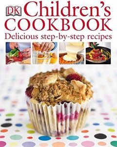 Children's Cookbook: Delicious Step-by-Step Recipes