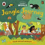 Little World: Jungle Journey: A push-and-pull adventure [Board book] Black, Allison