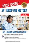 Ap European History Crash Course + Online: Get a Higher Score in Less Time (Ap Crash Course)