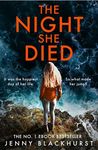 The Night She Died: the addictive new psychological thriller from No 1 bestselling author Jenny Blackhurst