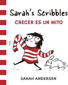 Sarah's Scribbles. Crecer Es Un Mito: 12 (Bridge)
