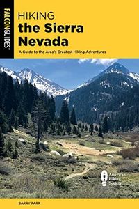 Hiking the Sierra Nevada (Regional Hiking Series)