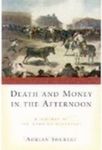 Death and Money in the Afternoon: A History of the Spanish Bullfight