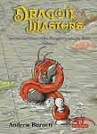 DragonMasters - Volume 1: The Life and Times of the Fiercest Opening in Chess (Dragonmasters, 1)