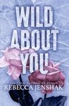 Wild About You: A Second Chance Sports Romance (Wildcat Hockey Book 2)