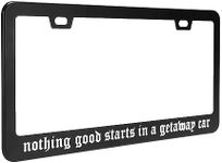 Nothing Good Starts in A Getaway Car License Plate Frame - Car Accessories Reputation