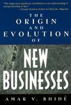 The Origin and Evolution of New Businesses