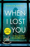 When I Lost You: Searing police drama that will have you hooked (Carla Brown & Nell Jackson 1)