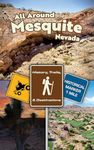 All Around Mesquite, Nevada: History, Trails, & Destinations