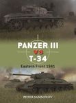 Panzer III vs T-34: Eastern Front 1941 (Duel Book 136)