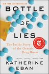 Bottle of Lies: The Inside Story of the Generic Drug Boom