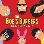 The Bob's Burgers Music Album Vol.2(Audio CD)