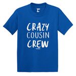 Crazy Cousin Crew - Cute Funny Infant/Toddler Cotton Jersey T-Shirt - Blue - 4 Years